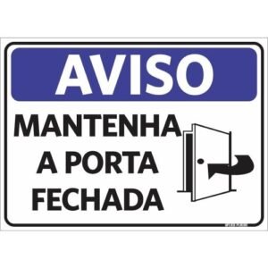 PLACA MANTENHA A PORTA FECHADA