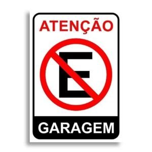 PLACA NAO ESTACIONE GARAGEM